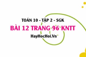 Bài 12 trang 96 Toán 10 tập 2 Kết nối tri thức